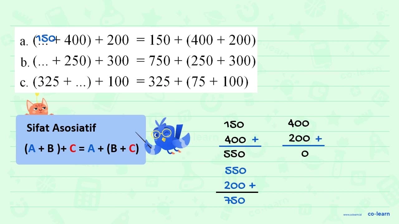 a. ( ... + 400) + 200 = 150 + (400 + 200) b. (.... +250) +