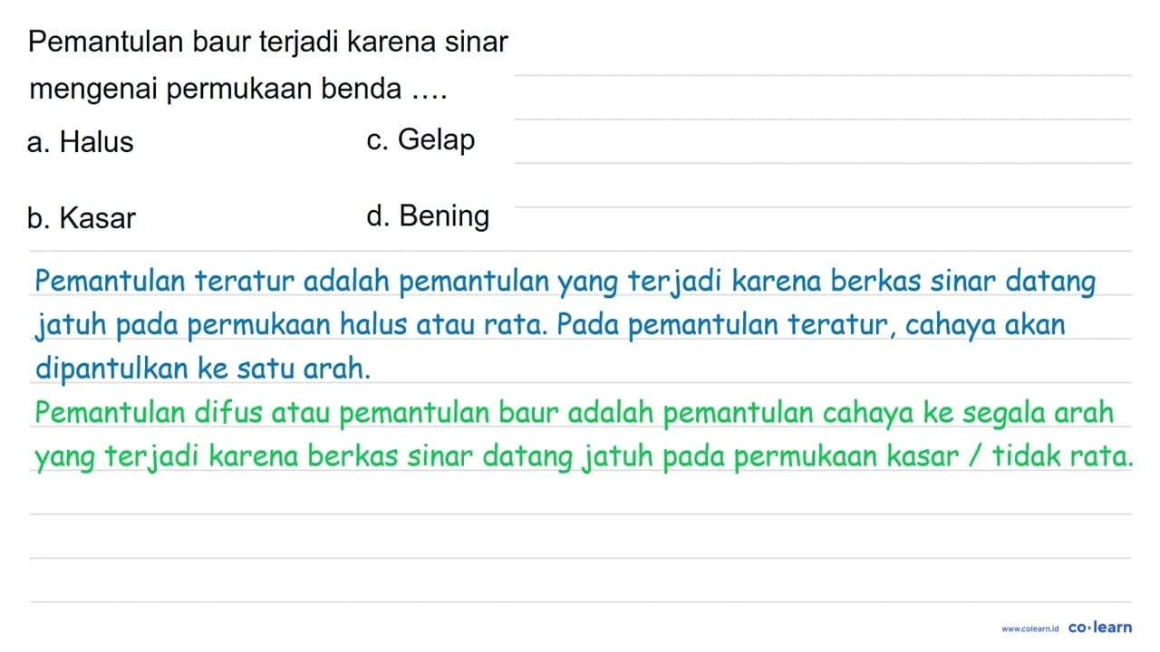 Pemantulan baur terjadi karena sinar mengenai permukaan