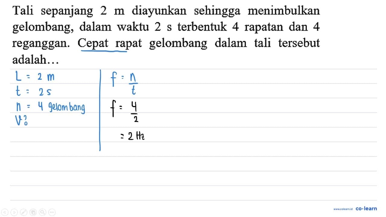 Tali sepanjang 2 m diayunkan sehingga menimbulkan