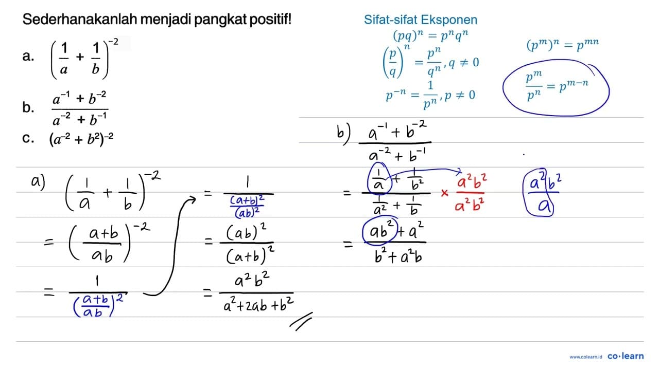 Sederhanakanlah menjadi pangkat positif! a.