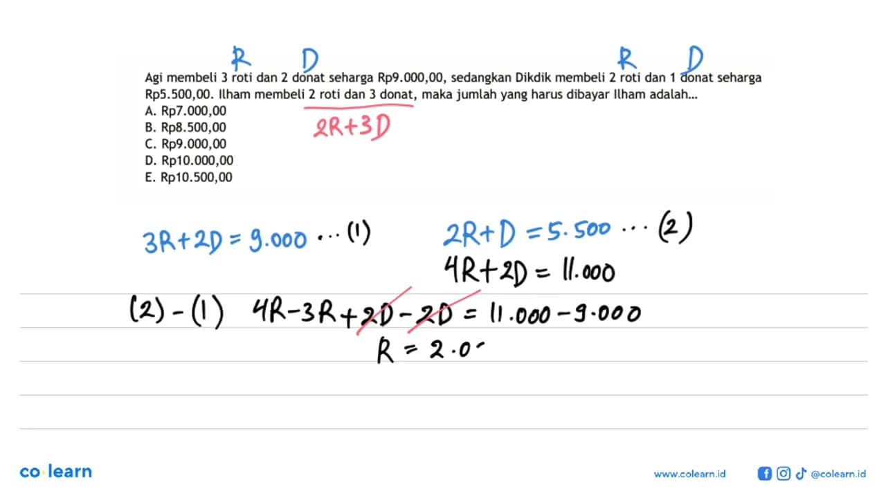 Agi membeli 3 roti dan 2 donat seharga Rp9.000,00,