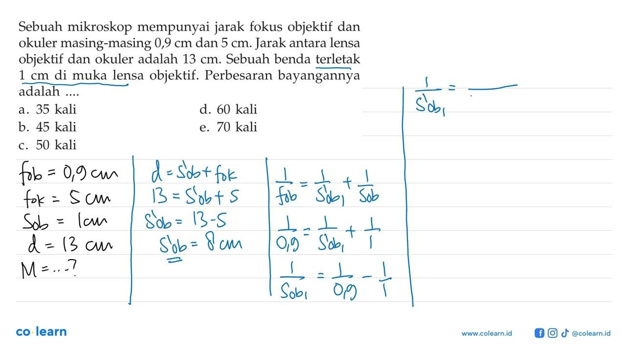 Sebuah mikroskop mempunyai jarak fokus objektif dan okuler