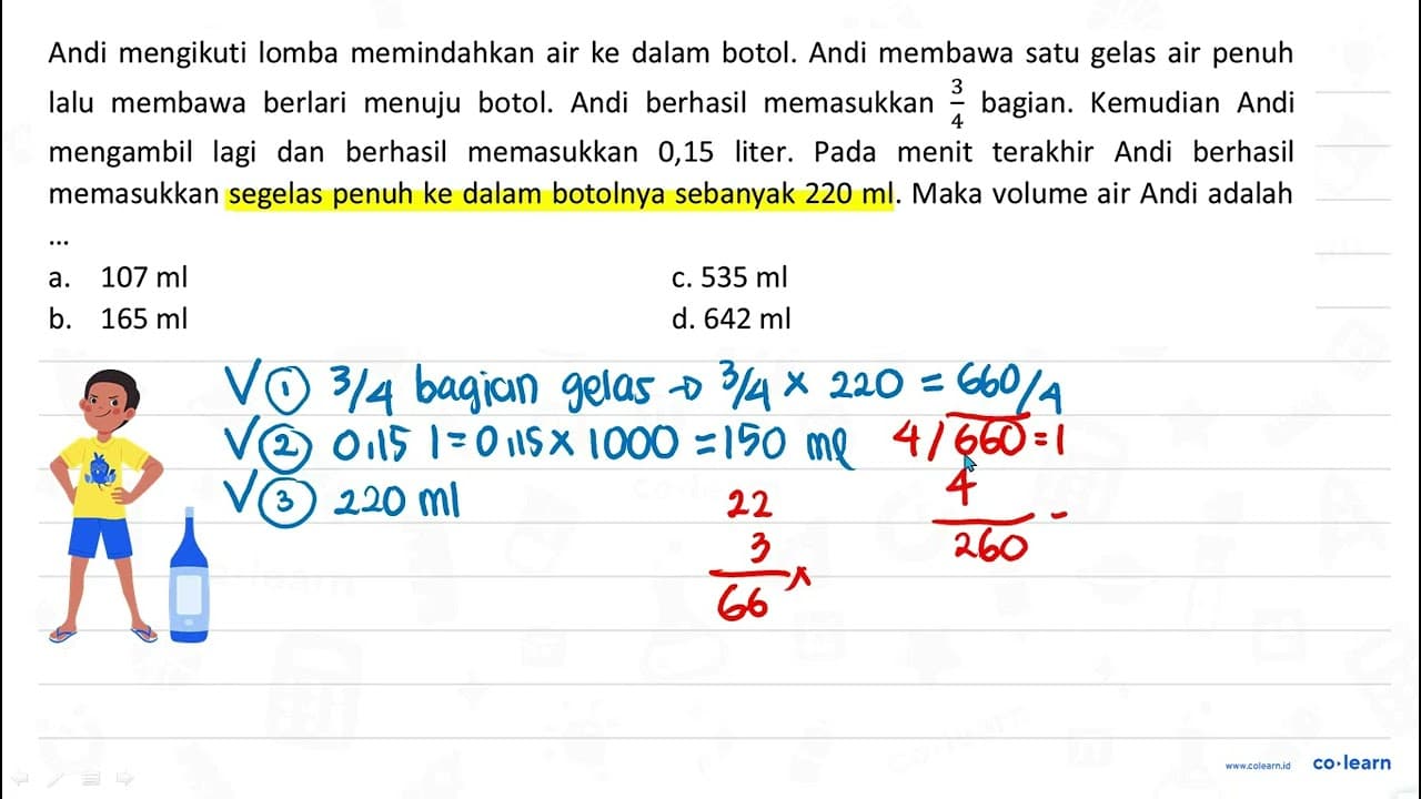 Andi mengikuti lomba memindahkan air ke dalam botol. Andi