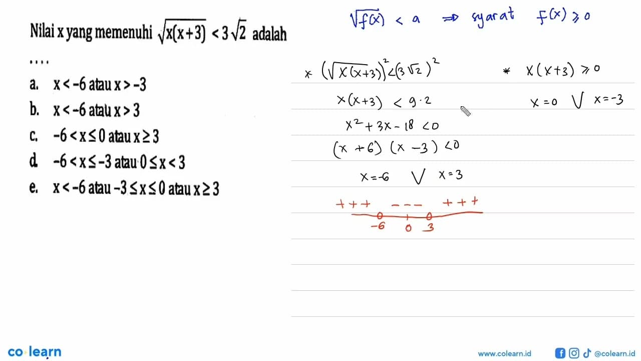 Nilai x yang memenuhi akar(x(x+3))<3 akar(2)....