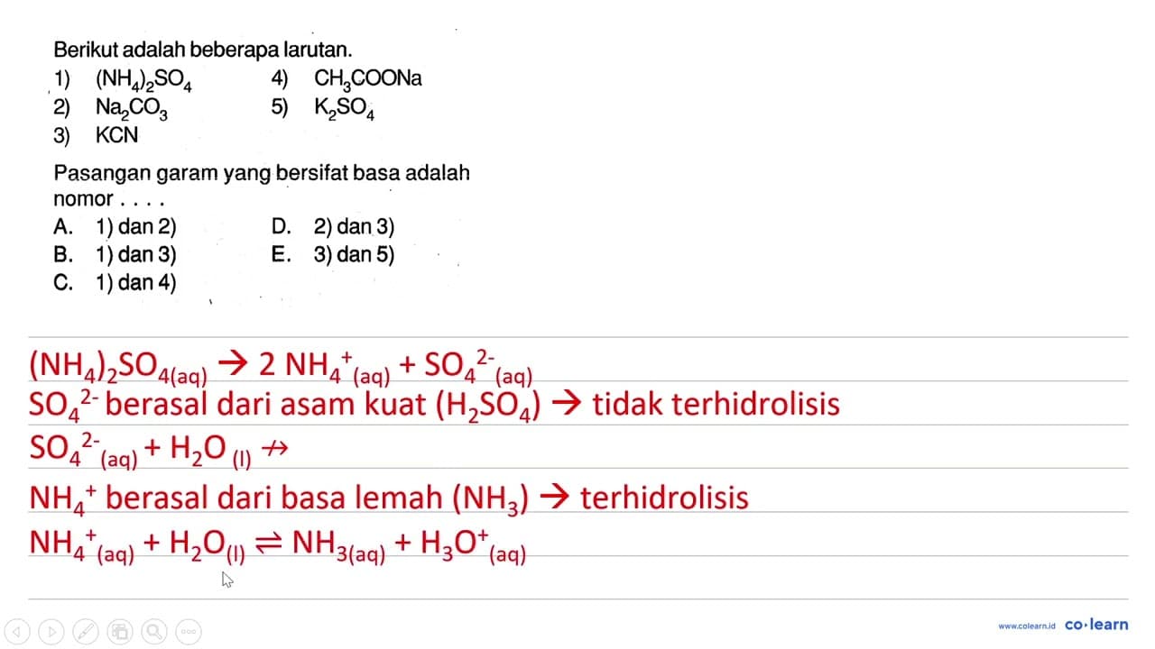 Berikut adalah beberapa larutan. 1) (NH4)2SO4 4) CH3COONa