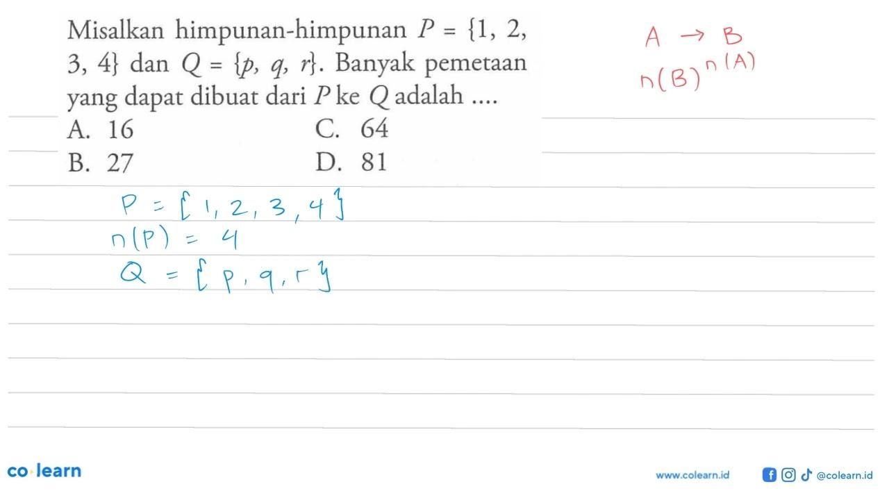 Misalkan himpunan-himpunan P {1, 2, 3, 4} dan Q = {p, q,