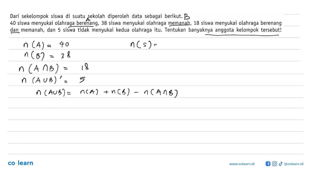 Dari sekelompok siswa di suatu sekolah diperoleh data