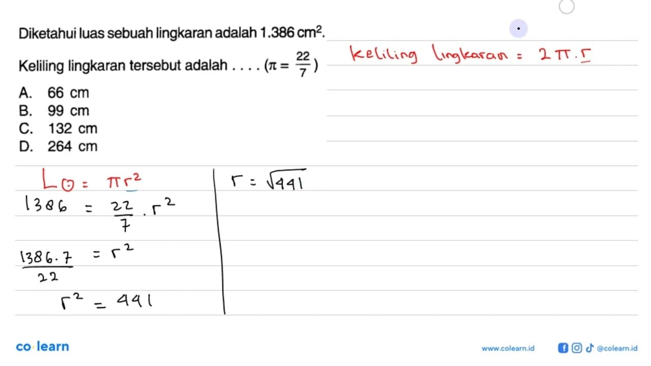 Diketahui luas sebuah lingkaran adalah 1.386 cm^2 .