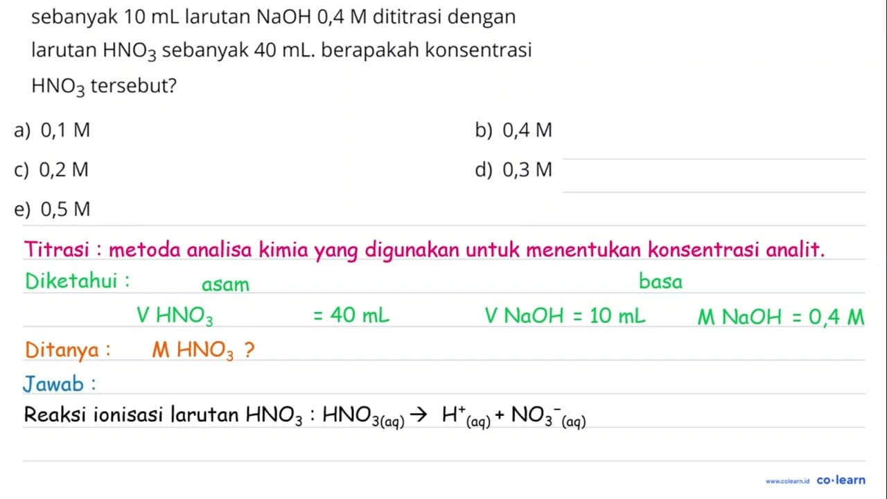 sebanyak 10 mL larutan NaOH 0,4 M dititrasi dengan larutan