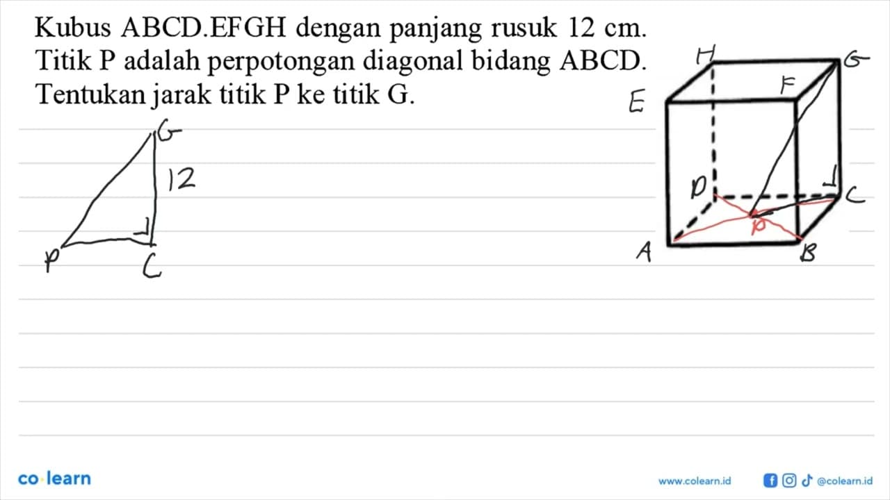 Kubus ABCD.EFGH dengan panjang rusuk 12 cm. Titik P adalah