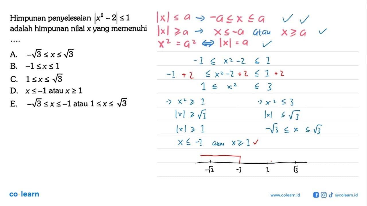 Himpunan penyelesaian |x^2 -2|<=1 adalah himpunan nilai x