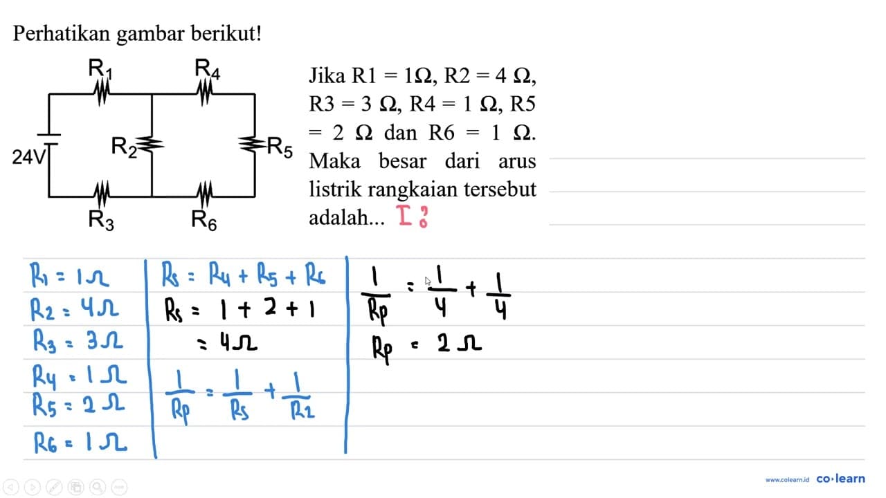 Perhatikan gambar berikut! { Jika ) R 1=1 Omega, R 2=4