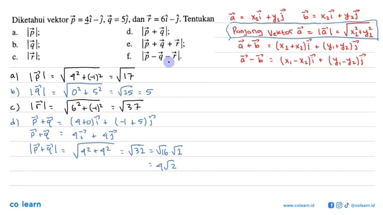 Diketahui vektor p=4i-j, q=5j , dan r=6i-j. Tentukan a. |p|