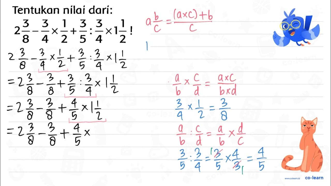 Tentukan nilai dari: 2 (3)/(8)-(3)/(4) x (1)/(2)+(3)/(5):