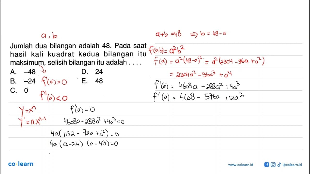 Jumlah dua bilangan adalah 48 . Pada saat hasil kali