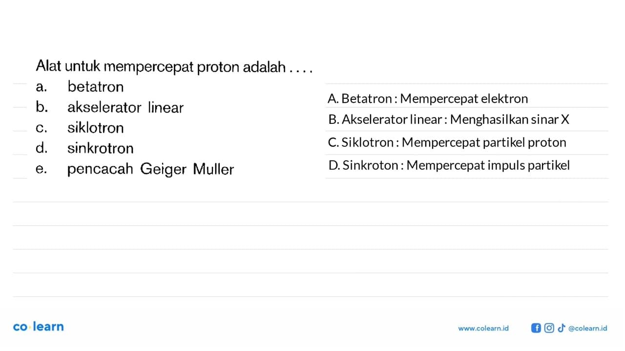 Alat untuk mempercepat proton adalah....