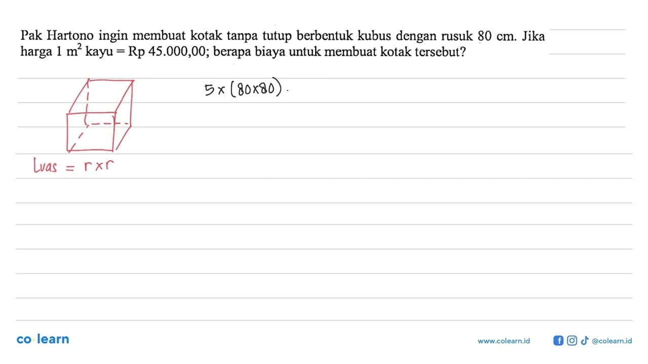 Pak Hartono ingin membuat kotak tanpa tutup berbentuk kubus