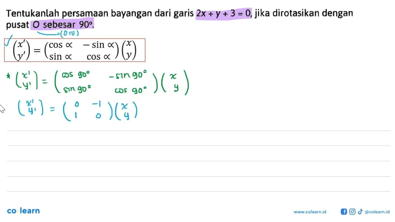 Tentukanlah persamaan bayangan dari garis 2x+y+3=0, jika