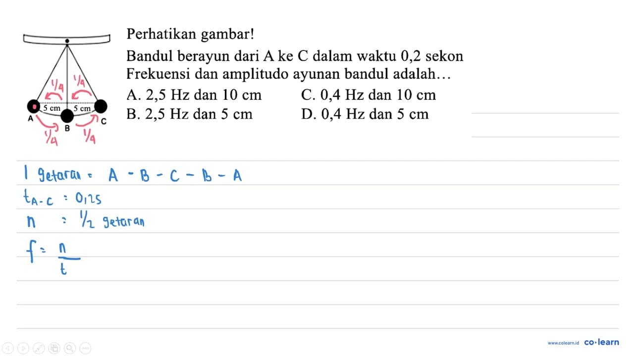 Perhatikan gambar! Bandul berayun dari A ke C dalam waktu