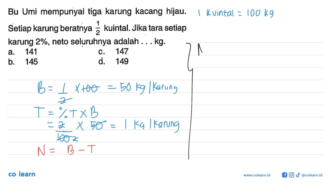 Bu Umi mempunyai tiga karung kacang hijau. Setiap karung