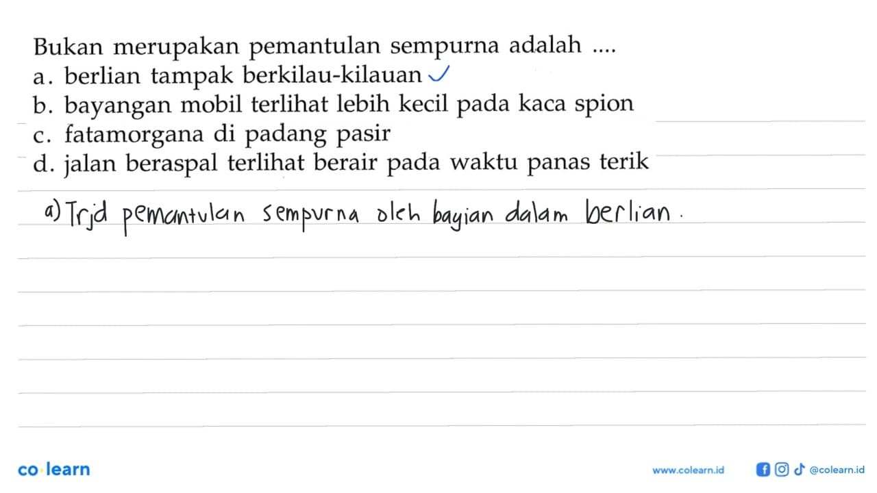 Bukan merupakan pemantulan sempurna adalah .... a. berlian