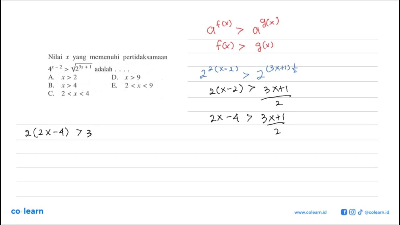 Nilai x yang memenuhi pertidaksamaan 4^(x-2)>akar