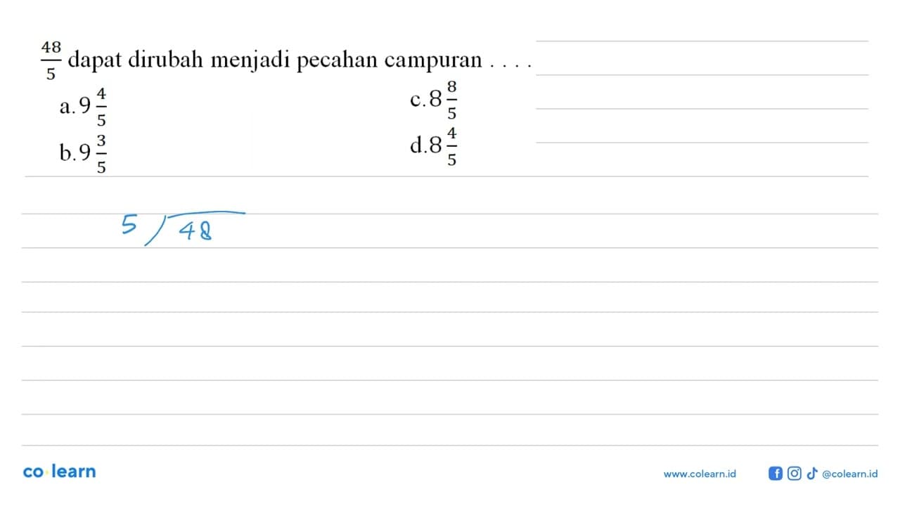 48/5 dapat dirubah menjadi pecahan campuran ...