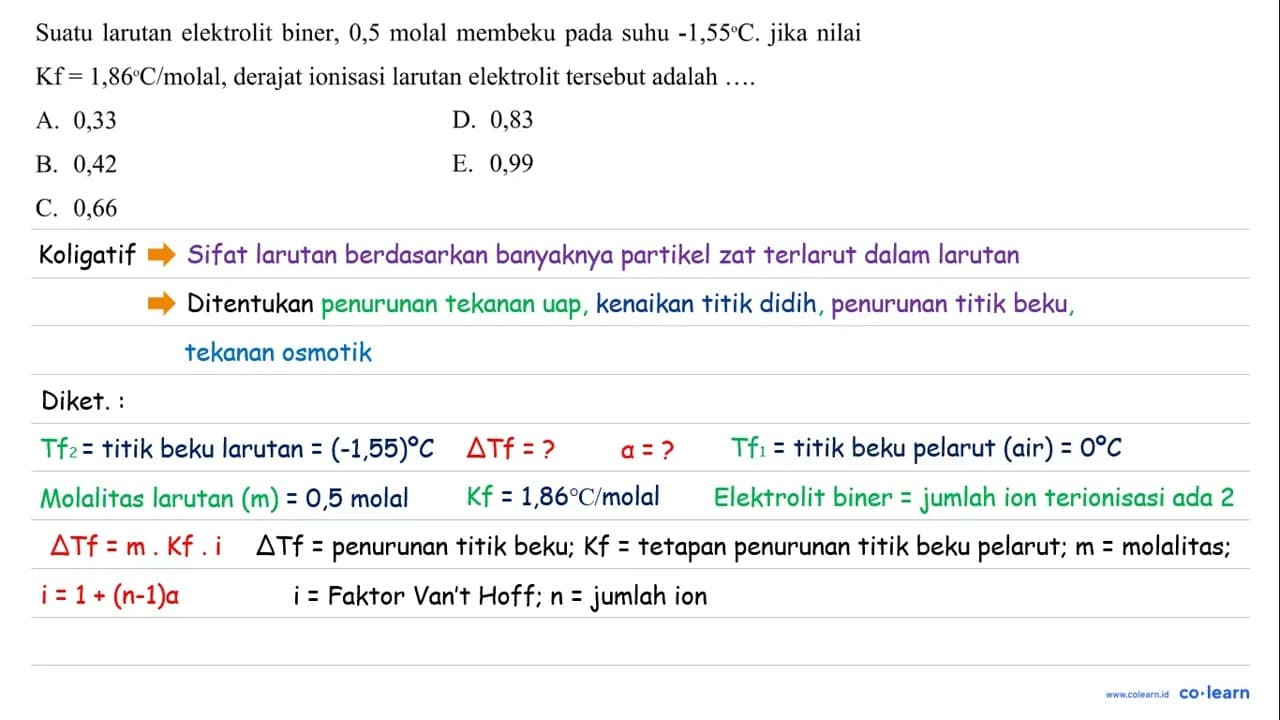 Suatu larutan elektrolit biner, 0,5 molal membeku pada suhu