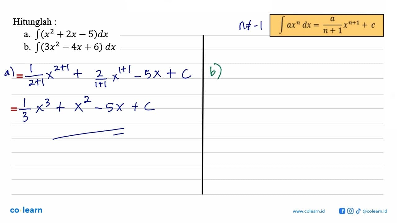 Hitunglah :a. integral (x^2+2x-5) dx b. integral