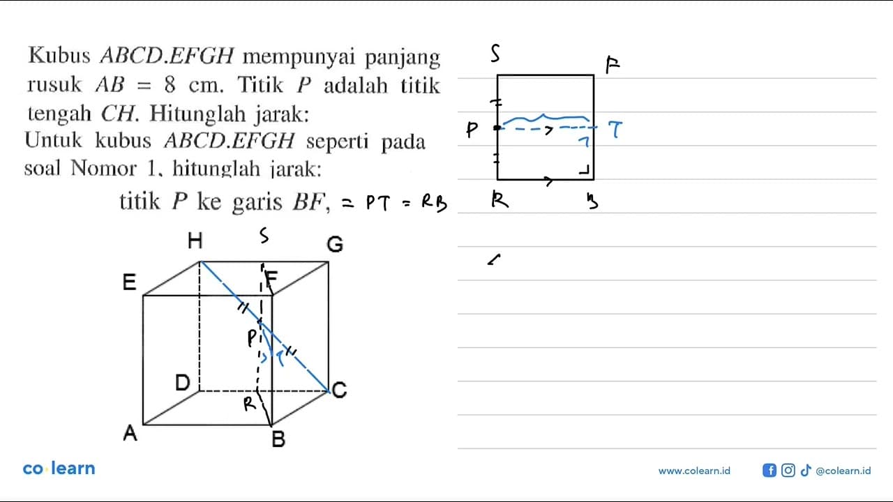 Kubus ABCDEFGH mempunyai panjang rusuk AB cm. Titik adalah