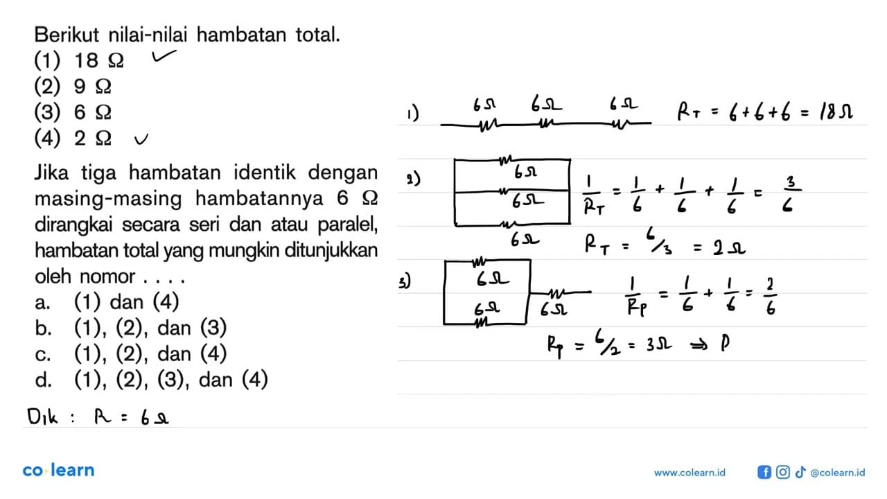 Berikut nilai-nilai hambatan total. (1) 18 Ohm (2) 9 Ohm