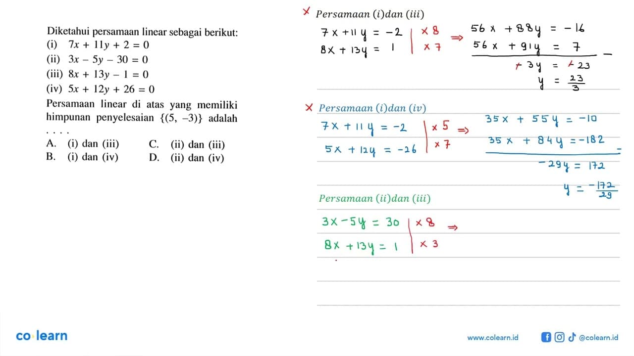 Diketahui persamaan linear sebagai berikut: (i) 7x + 11y +