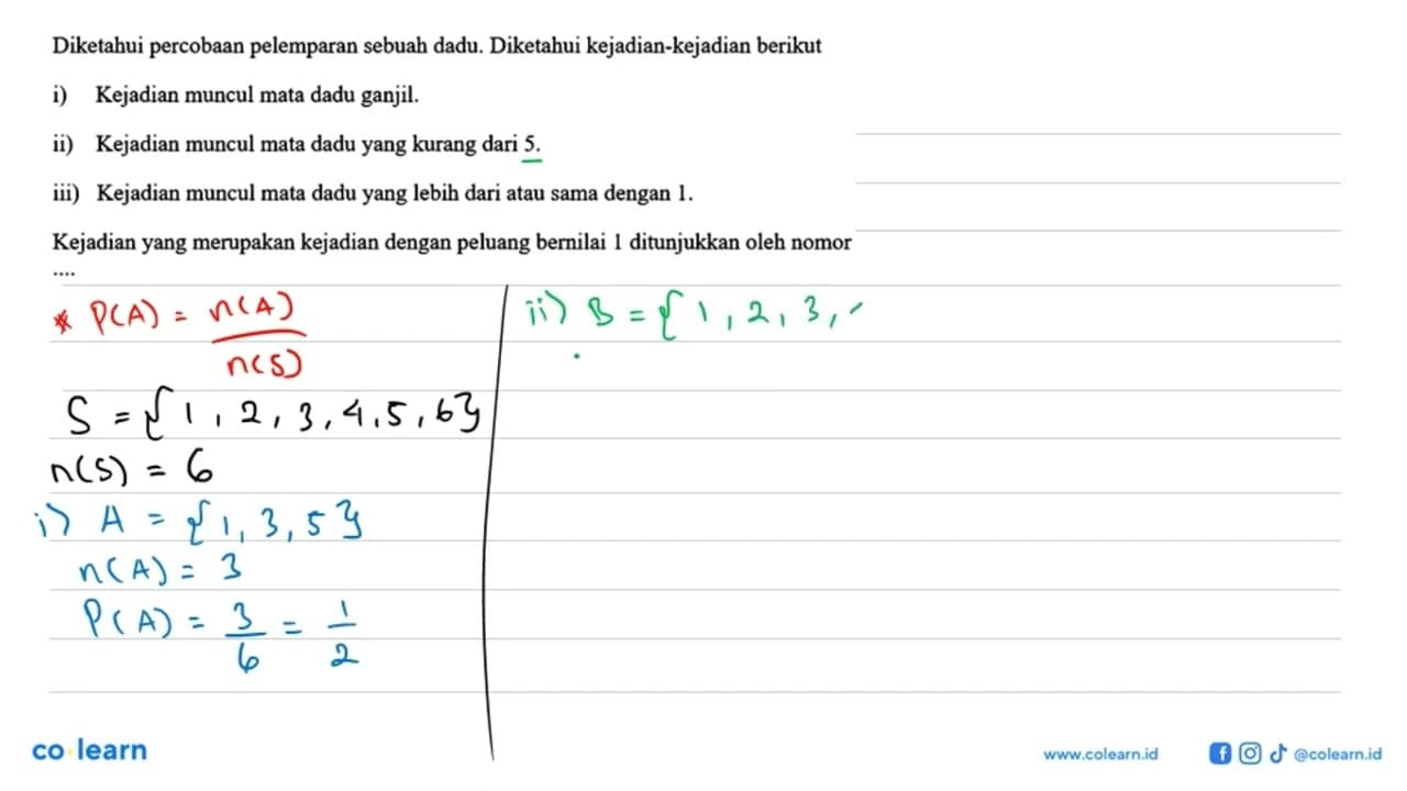 Diketahui percobaan pelemparan sebuah dadu. Diketahui