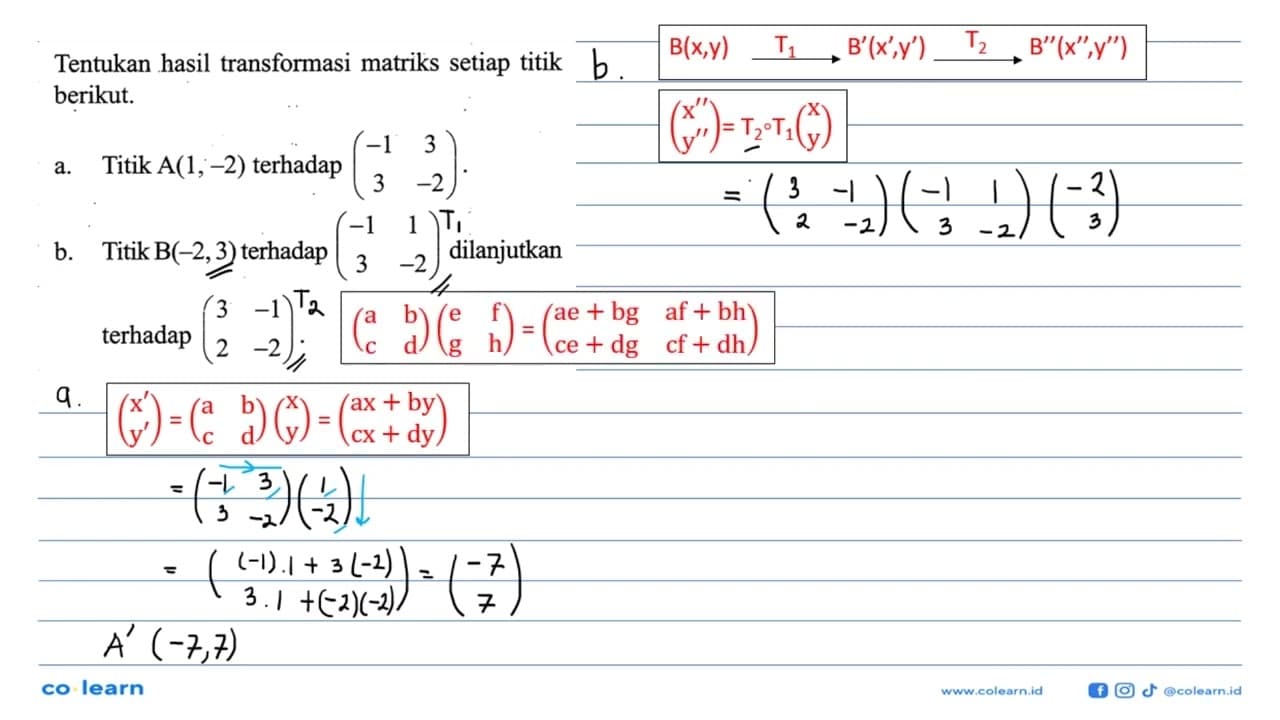 Tentukan hasil transformasi matriks setiap titik berikut.