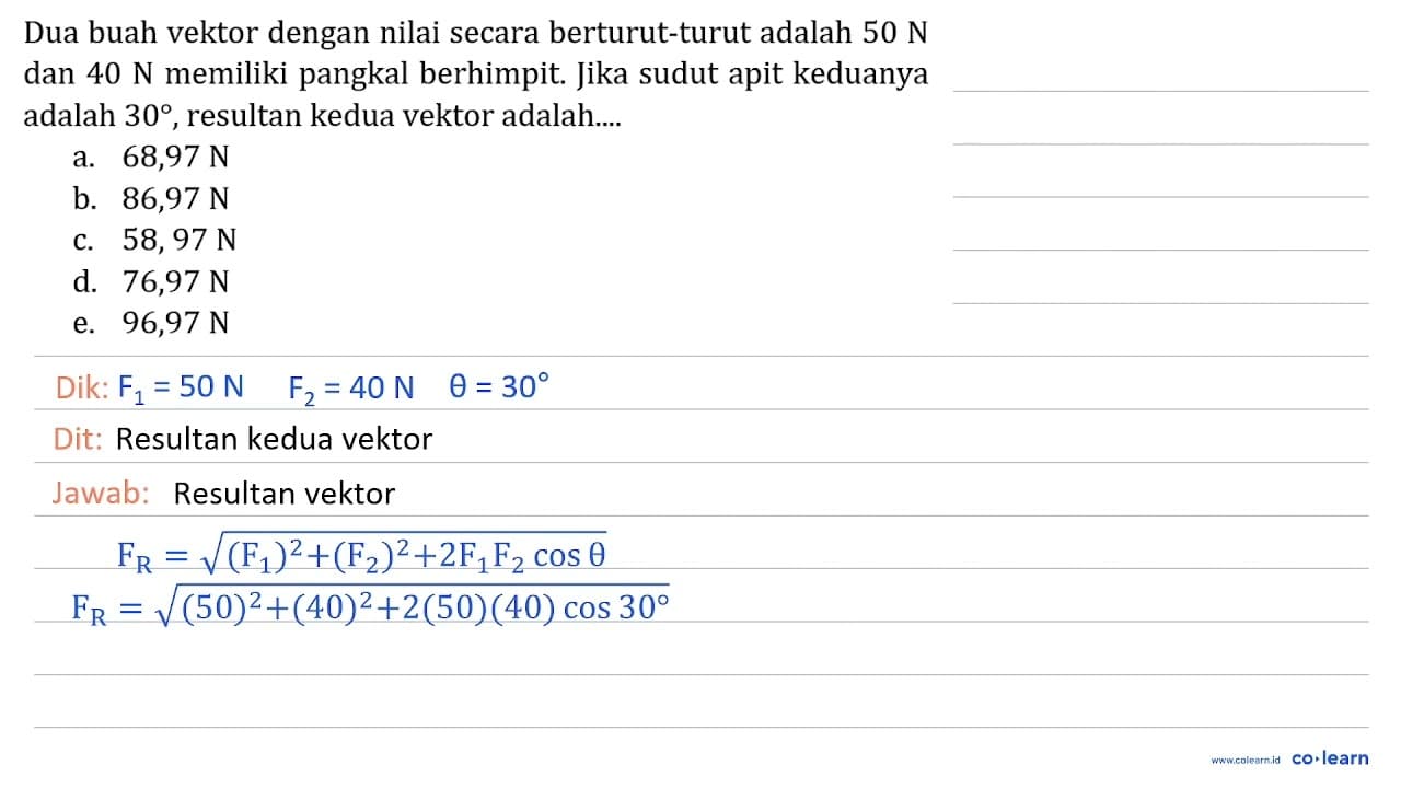 Dua buah vektor dengan nilai secara berturut-turut adalah