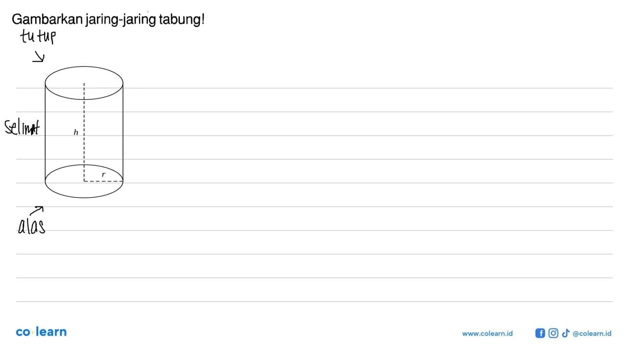 Gambarkan jaring-jaring tabung!