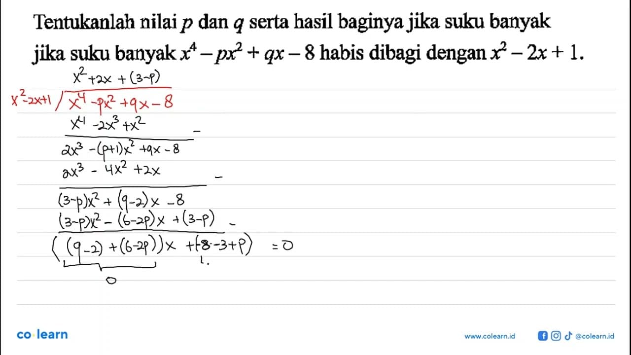 Tentukanlah nilai p dan q serta hasil baginya jika suku