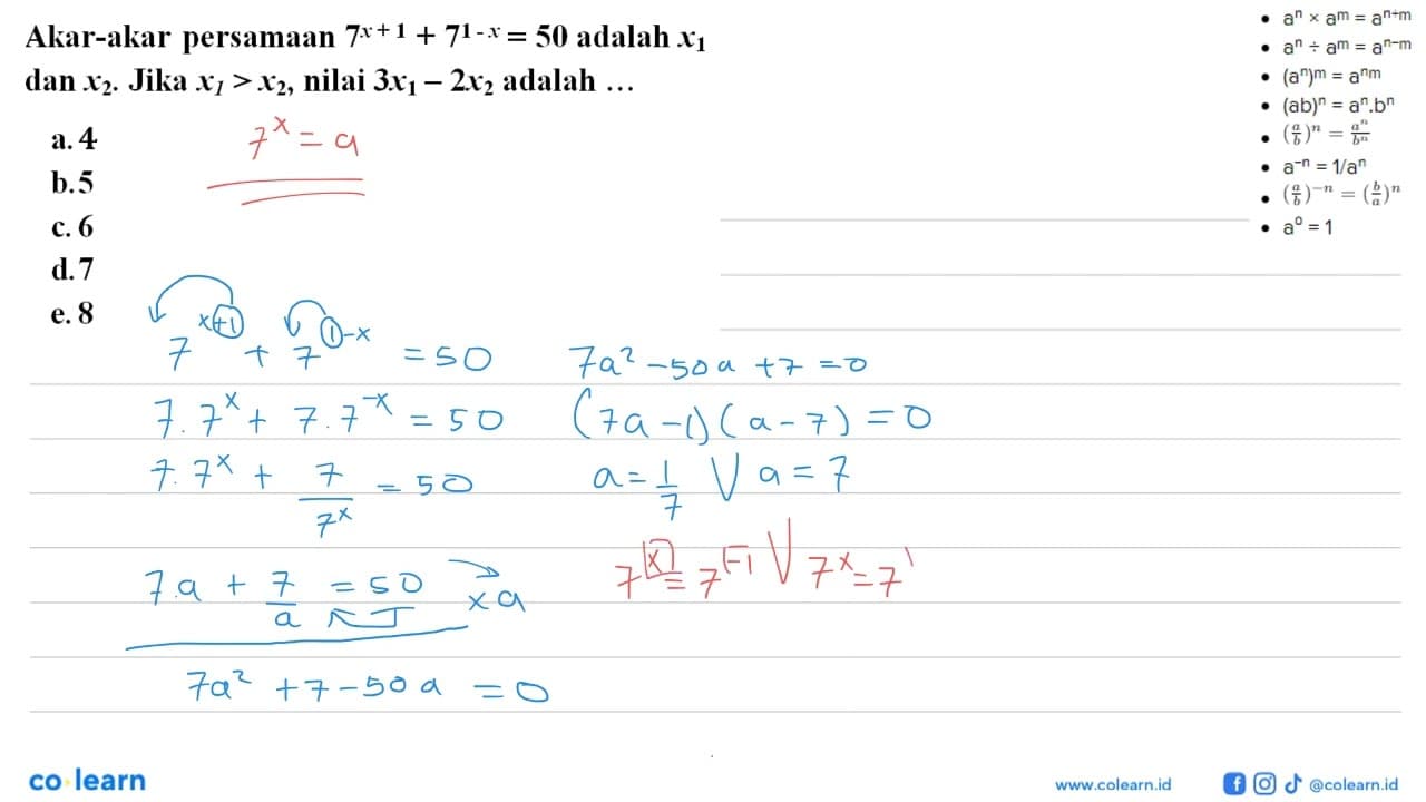 Akar-akar persamaan 7^(x+1) + 7^(1-x) = 50 adalah x1 dan