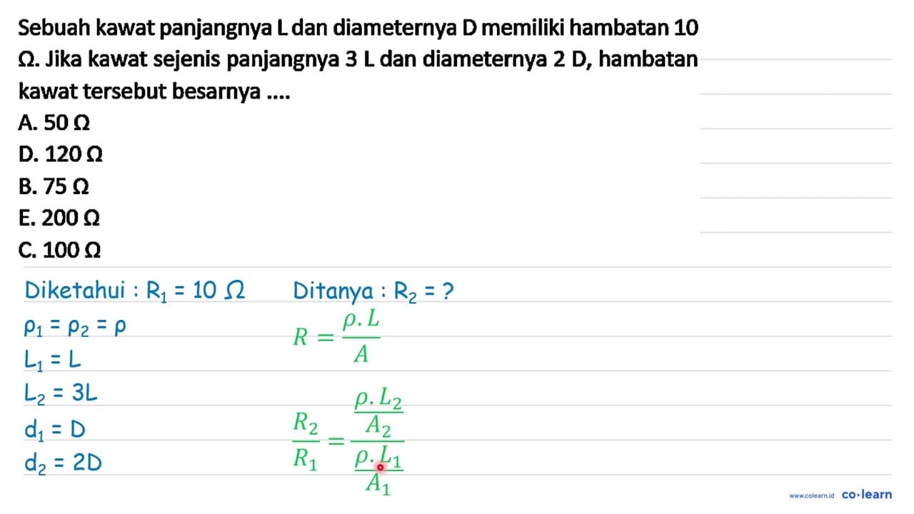 Sebuah kawat panjangnya L dan diameternya D memiliki