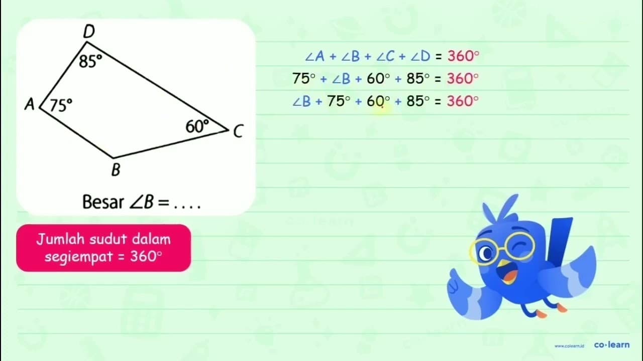 D 85 A 75 C 60 B Besar sudut B = ....