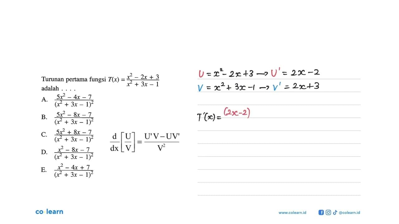 Turunan pertama fungsi T(x)=(x^2-2x+3)/(x^2+3x-1)