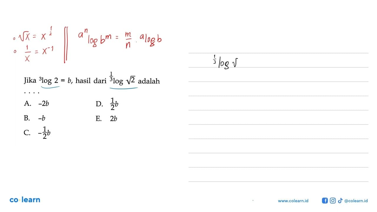 Jika 3log2=b, hasil dari 1/3log akar(2) adalah . . . .