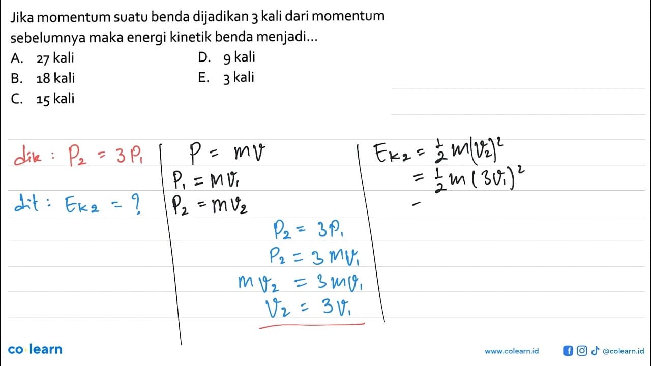 Jika momentum suatu benda dijadikan 3 kali dari momentum