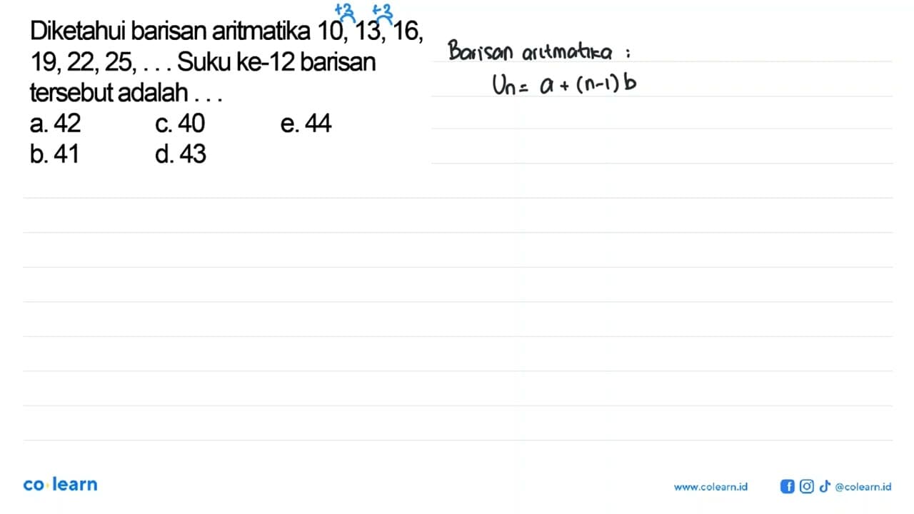 Diketahui barisan aritmatika 10, 13, 16, 19,22,25, Suku