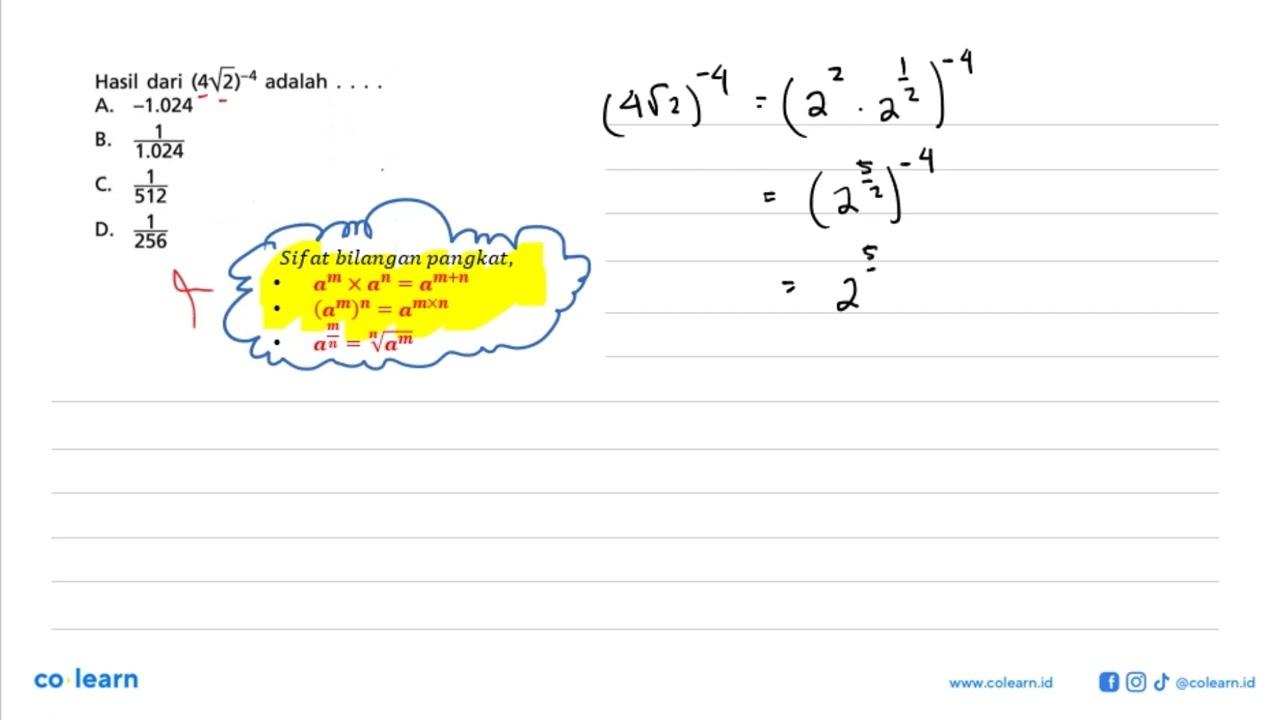 Hasil dari (4 akar(2))^-4 adalah .... A. -1.024 B. 1/ 1.024