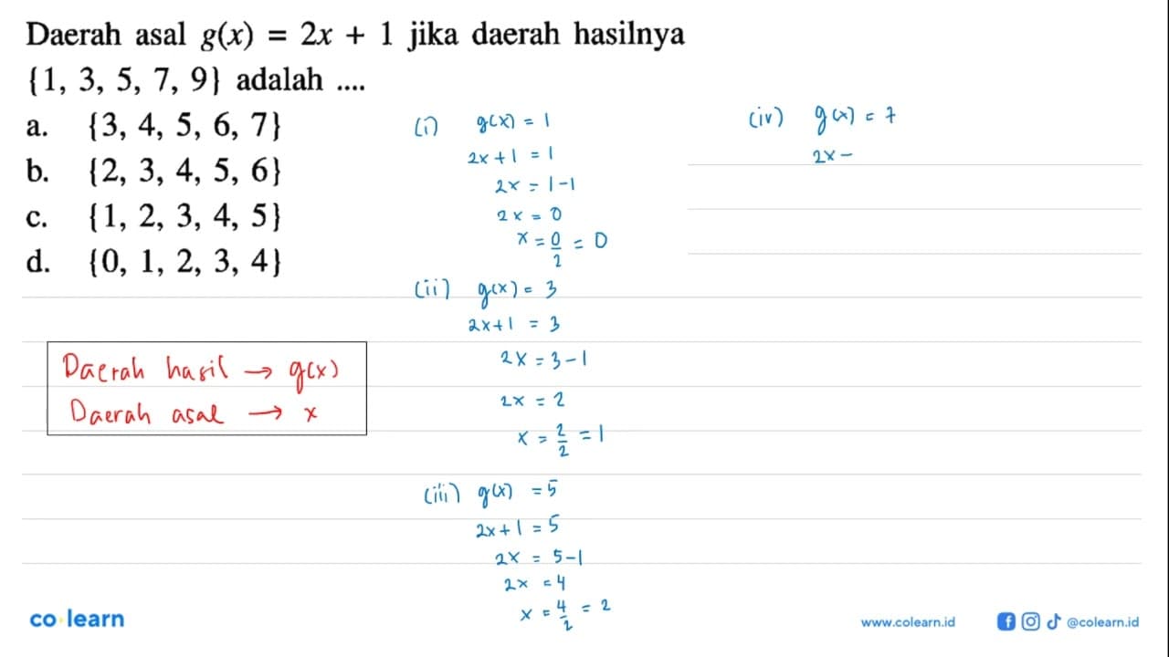 Daerah asal g(x) = 2x + 1 jika daerah hasilnya {1, 3, 5, 7,