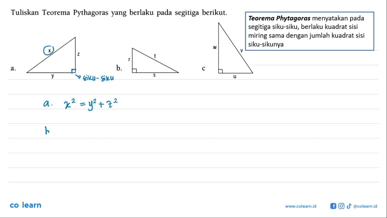 Tuliskan Teorema Pythagoras yang berlaku pada segitiga