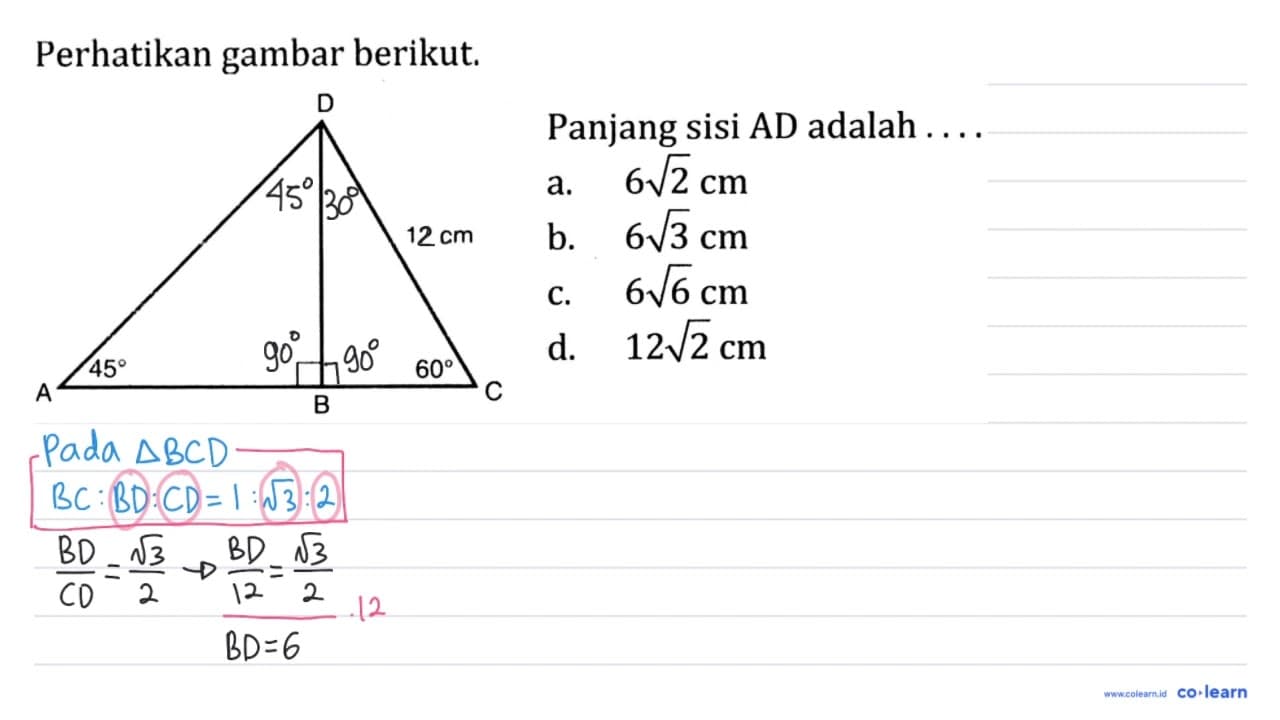 Perhatikan gambar berikut. A B C D 12 cm 60 45 Panjang sisi