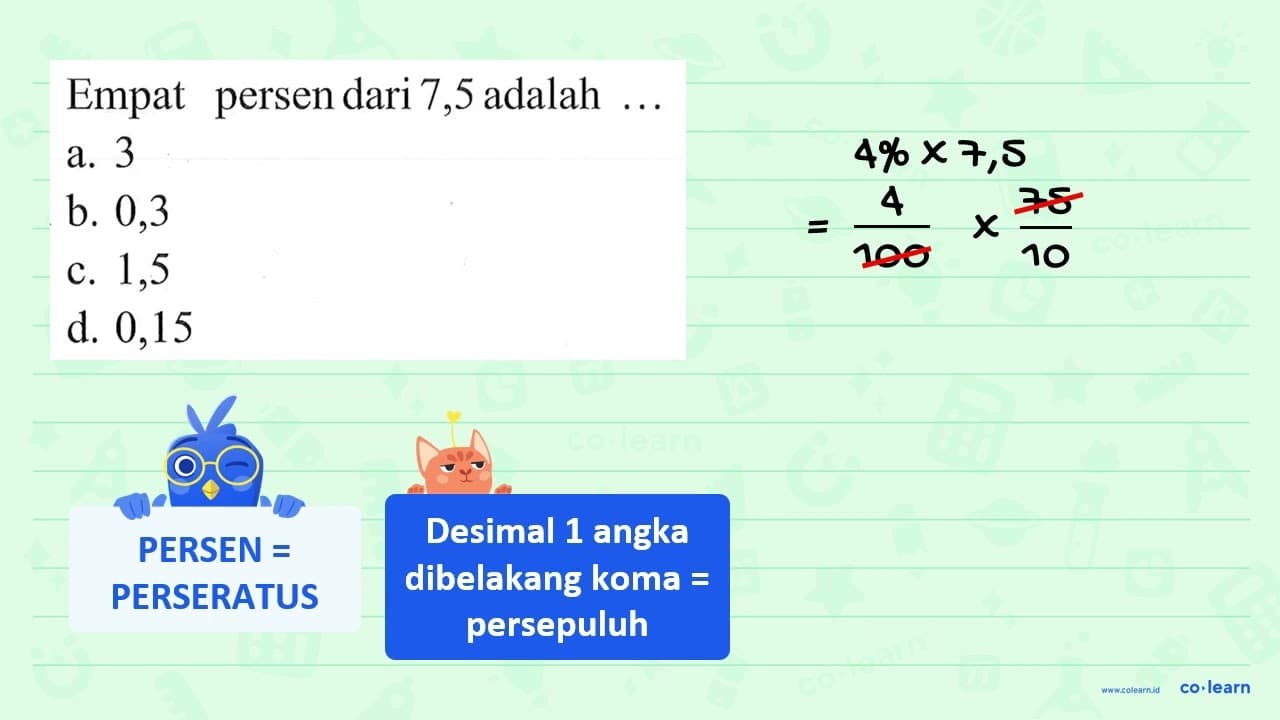 Empat 0persen dari 7,5 adalah...