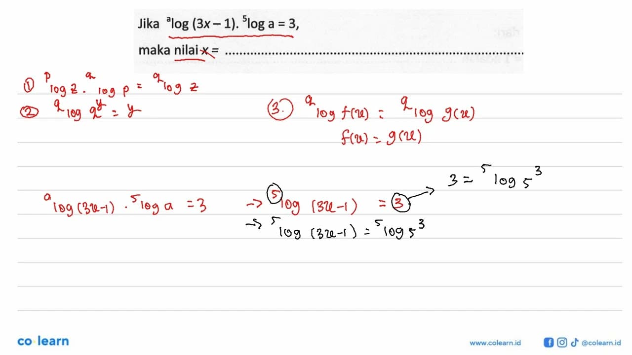 Jika a log (3x-1). 5log a = 3, maka nilai x =